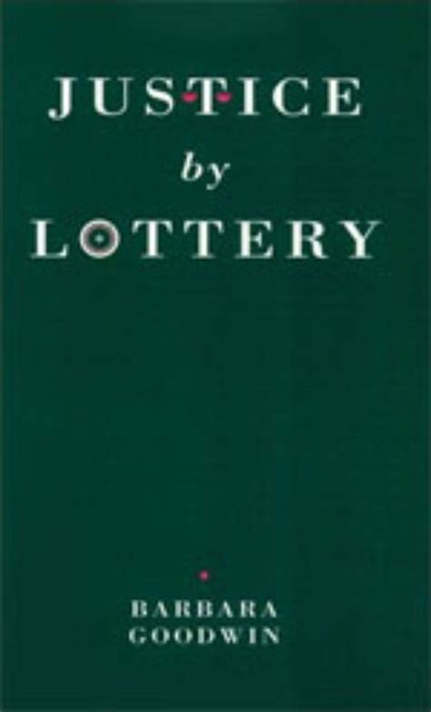 phil goodwin lottery|Barbara Goodwin, Justice by Lottery .